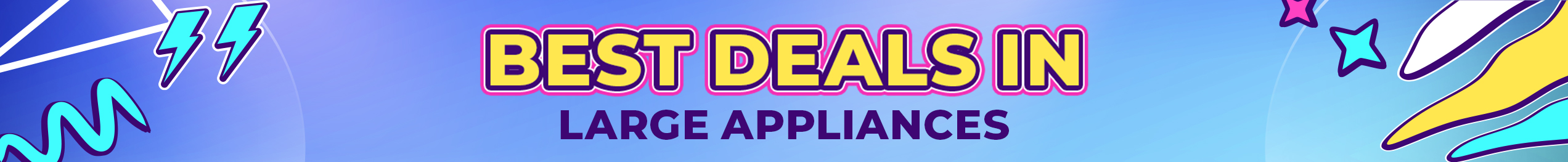 White Friday Sale 36 Best Deals in Large Appliances Banner